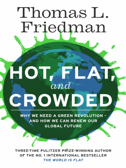 Title details for Hot, Flat, and Crowded by Thomas L. Friedman - Available
